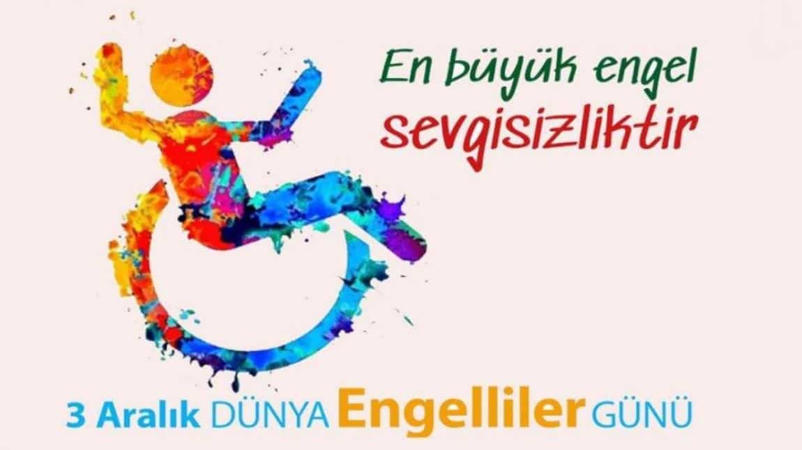 3 ARALIK DÜNYA ENGELLİLER GÜNÜ